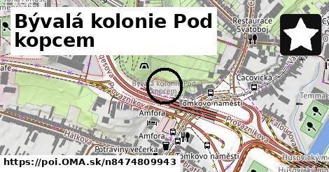 Bývalá kolonie Pod kopcem