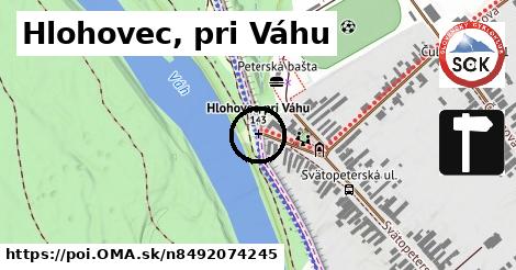 Hlohovec, pri Váhu