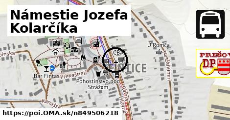 Námestie Jozefa Kolarčíka