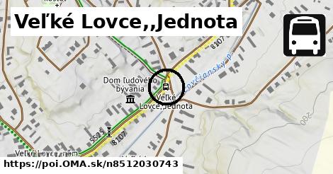 Veľké Lovce,,Jednota