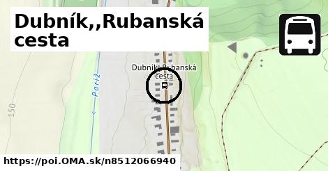 Dubník,,Rubanská cesta