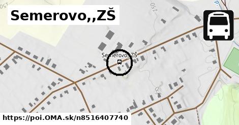 Semerovo,,ZŠ