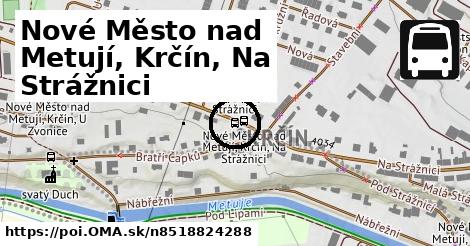 Nové Město nad Metují, Krčín, Na Strážnici