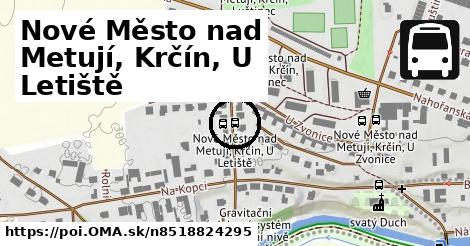 Nové Město nad Metují, Krčín, U Letiště