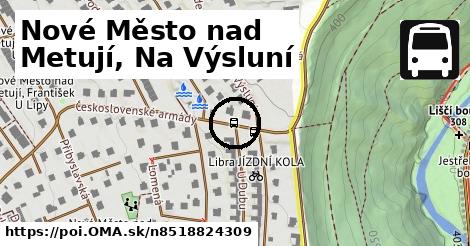 Nové Město nad Metují, Na Výsluní