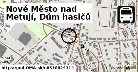 Nové Město nad Metují, Dům hasičů