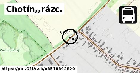 Chotín,,rázc.