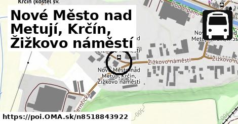 Nové Město nad Metují, Krčín, Žižkovo náměstí