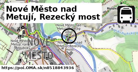 Nové Město nad Metují, Rezecký most