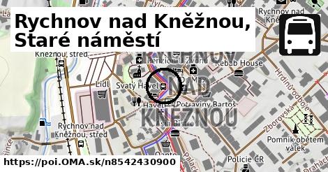 Rychnov nad Kněžnou, Staré náměstí