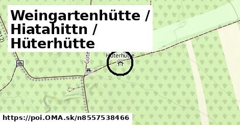 Weingartenhütte / Hiatahittn / Hüterhütte
