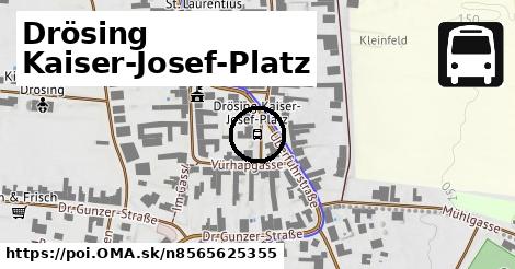 Drösing Kaiser-Josef-Platz
