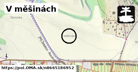 V měšinách