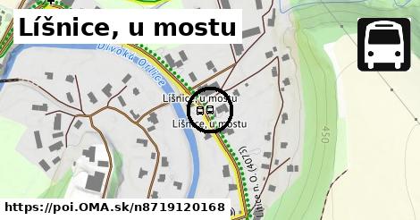 Líšnice, u mostu