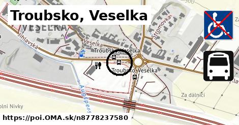 Troubsko, Veselka