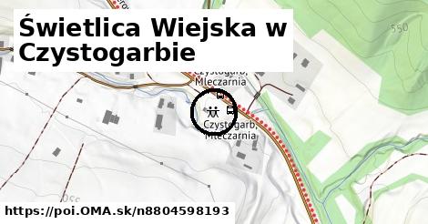 Świetlica Wiejska w Czystogarbie