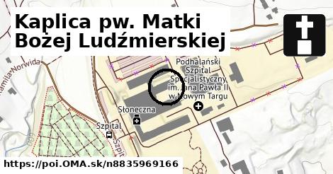 Kaplica pw. Matki Bożej Ludźmierskiej