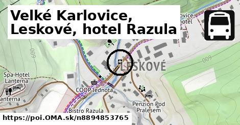 Velké Karlovice, Leskové, hotel Razula