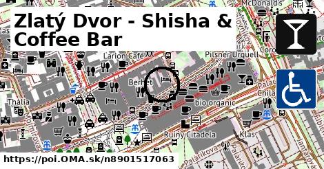 Zlatý Dvor - Shisha & Coffee Bar
