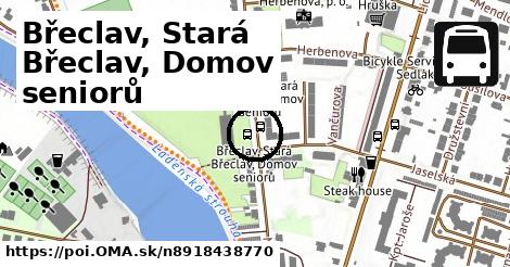 Břeclav, Stará Břeclav, Domov seniorů