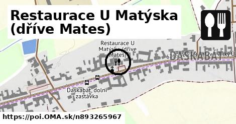 Restaurace U Matýska (dříve Mates)