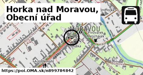 Horka nad Moravou, Obecní úřad