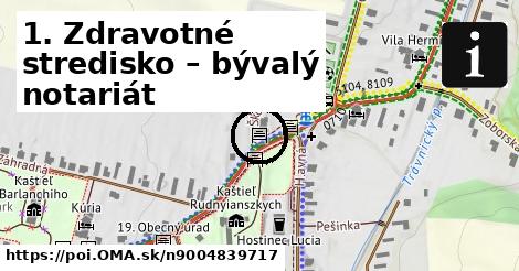 1. Zdravotné stredisko – bývalý notariát