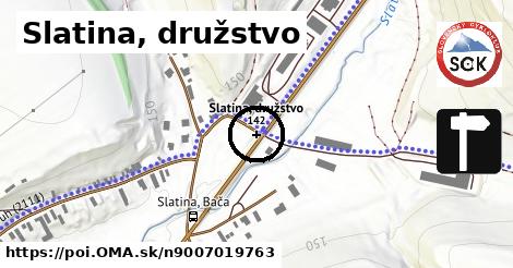 Slatina, družstvo