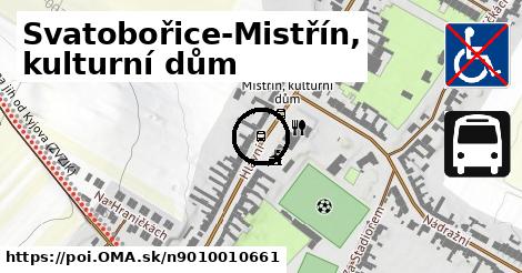 Svatobořice-Mistřín, kulturní dům