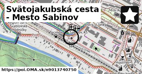 Svätojakubská cesta - Mesto Sabinov