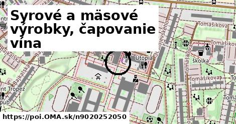 Syrové a mäsové výrobky, čapovanie vína