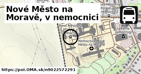 Nové Město na Moravě, v nemocnici