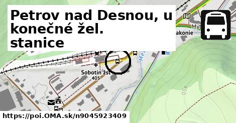 Petrov nad Desnou, u konečné žel. stanice