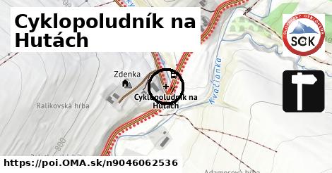 Cyklopoludník na Hutách