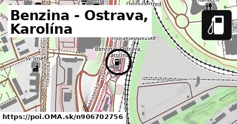 Benzina - Ostrava, Karolína