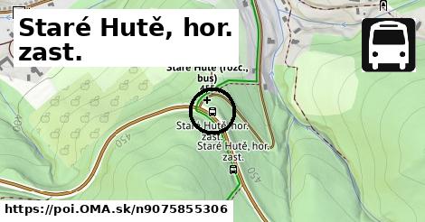 Staré Hutě, hor. zast.