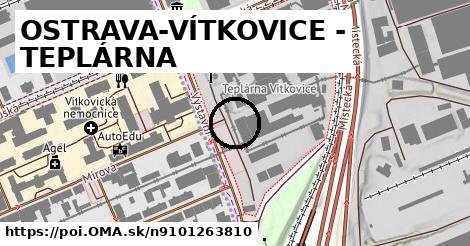 OSTRAVA-VÍTKOVICE - TEPLÁRNA