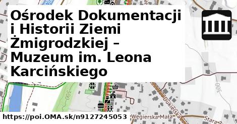 Ośrodek Dokumentacji i Historii Ziemi Żmigrodzkiej – Muzeum im. Leona Karcińskiego