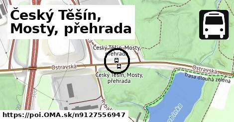 Český Těšín, Mosty, přehrada