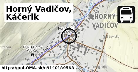 Horný Vadičov, Káčerik