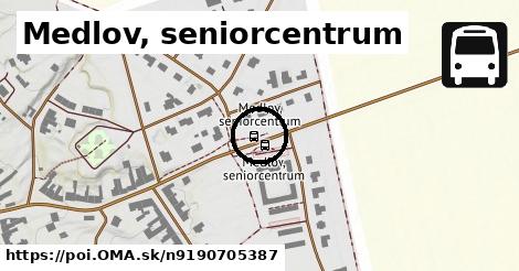 Medlov, seniorcentrum