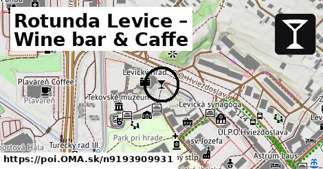 Rotunda Levice – Wine bar & Caffe