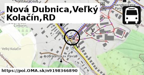 Nová Dubnica,Veľký Kolačín,RD