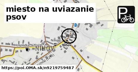 miesto na uviazanie psov