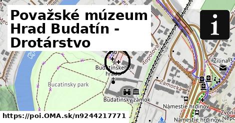 Považské múzeum Hrad Budatín - Drotárstvo