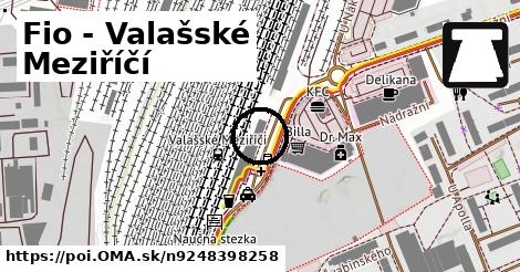 Fio - Valašské Meziříčí