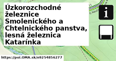 Úzkorozchodné železnice Smolenického a Chtelnického panstva, lesná železnica Katarínka