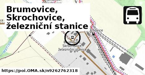 Brumovice, Skrochovice, železniční stanice