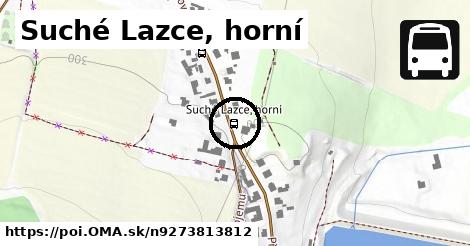 Suché Lazce, horní