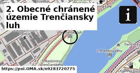 2. Obecné chránené územie Trenčiansky luh